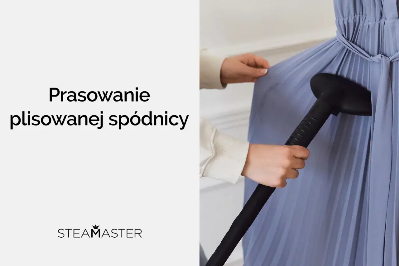 Jak prasować plisowaną spódnicę parownicą? Delikatne plisy wymagają ostrożności. Zobacz, jak łatwo przywrócić im idealny kształt.